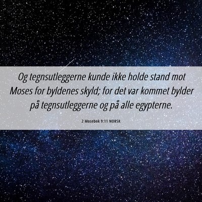 Picture 06 - 2 Mosebok 9:11 NORSK - Og tegnsutleggerne kunde ikke holde stand mot - Bible Verse Picture