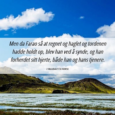 Picture 06 - 2 Mosebok 9:34 NORSK - Men da Farao så at regnet og haglet og tordenen - Bible Verse Picture