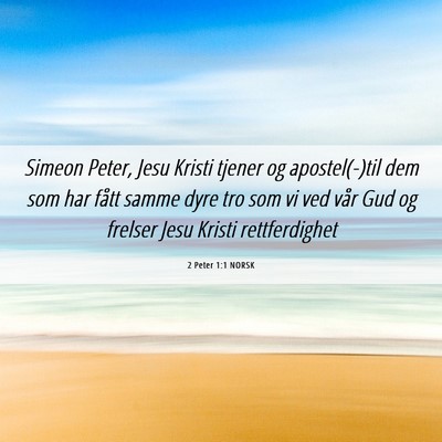 Picture 06 - 2 Peter 1:1 NORSK - Simeon Peter, Jesu Kristi tjener og apostel(-)til - Bible Verse Picture