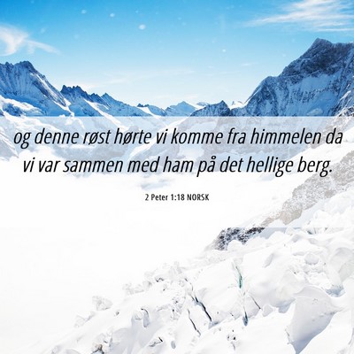 Picture 06 - 2 Peter 1:18 NORSK - og denne røst hørte vi komme fra himmelen da vi - Bible Verse Picture
