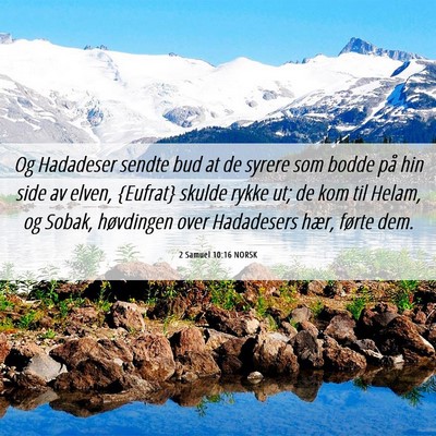 Picture 06 - 2 Samuel 10:16 NORSK - Og Hadadeser sendte bud at de syrere som bodde - Bible Verse Picture