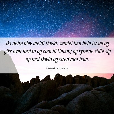 Picture 06 - 2 Samuel 10:17 NORSK - Da dette blev meldt David, samlet han hele Israel - Bible Verse Picture