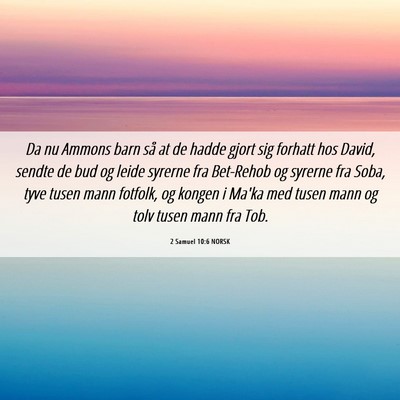 Picture 06 - 2 Samuel 10:6 NORSK - Da nu Ammons barn så at de hadde gjort sig - Bible Verse Picture