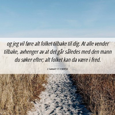 Picture 06 - 2 Samuel 17:3 NORSK - og jeg vil føre alt folket tilbake til dig. At - Bible Verse Picture