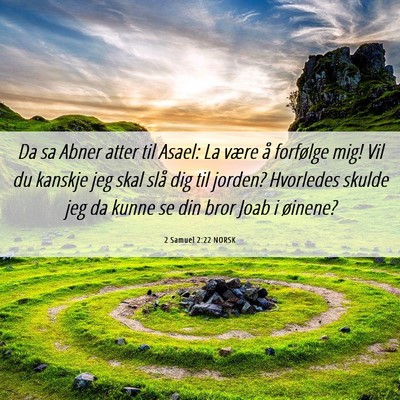 Picture 06 - 2 Samuel 2:22 NORSK - Da sa Abner atter til Asael: La være å - Bible Verse Picture