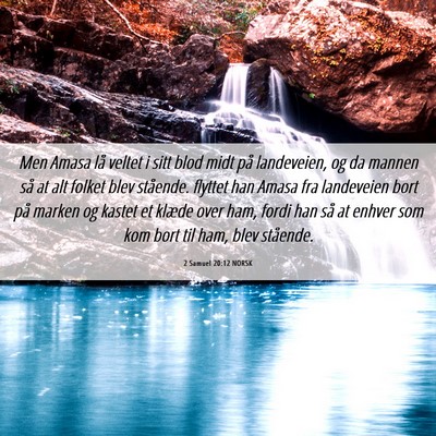Picture 06 - 2 Samuel 20:12 NORSK - Men Amasa lå veltet i sitt blod midt på - Bible Verse Picture