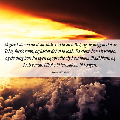 Picture 06 - 2 Samuel 20:22 NORSK - Så gikk kvinnen med sitt kloke råd til alt - Bible Verse Picture