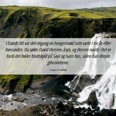 Picture 06 - 2 Samuel 21:1 NORSK - I Davids tid var det engang en hungersnød som - Bible Verse Picture