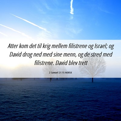 Picture 06 - 2 Samuel 21:15 NORSK - Atter kom det til krig mellem filistrene og - Bible Verse Picture