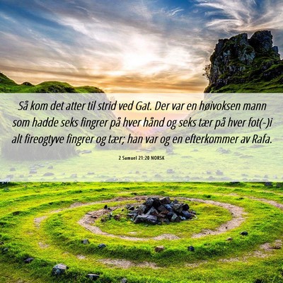 Picture 06 - 2 Samuel 21:20 NORSK - Så kom det atter til strid ved Gat. Der var en - Bible Verse Picture