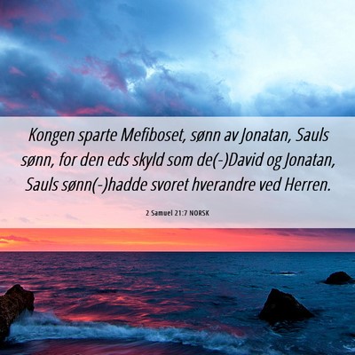 Picture 06 - 2 Samuel 21:7 NORSK - Kongen sparte Mefiboset, sønn av Jonatan, Sauls - Bible Verse Picture