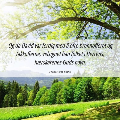 Picture 06 - 2 Samuel 6:18 NORSK - Og da David var ferdig med å ofre brennofferet - Bible Verse Picture