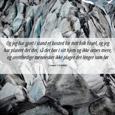 Picture 06 - 2 Samuel 7:10 NORSK - Og jeg har gjort i stand et bosted for mitt folk - Bible Verse Picture