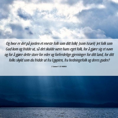 Picture 06 - 2 Samuel 7:23 NORSK - Og hvor er det på jorden et eneste folk som ditt - Bible Verse Picture