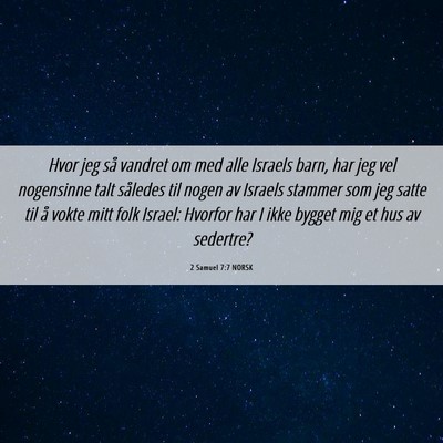 Picture 06 - 2 Samuel 7:7 NORSK - Hvor jeg så vandret om med alle Israels barn, - Bible Verse Picture