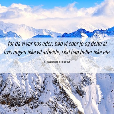 Picture 06 - 2 Tessaloniker 3:10 NORSK - for da vi var hos eder, bød vi eder jo og dette - Bible Verse Picture
