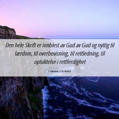 Picture 06 - 2 Timoteus 3:16 NORSK - Den hele Skrift er innblest av Gud av Gud og - Bible Verse Picture