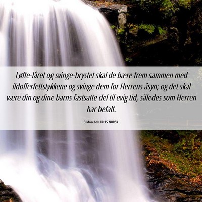 Picture 06 - 3 Mosebok 10:15 NORSK - Løfte-låret og svinge-brystet skal de bære - Bible Verse Picture