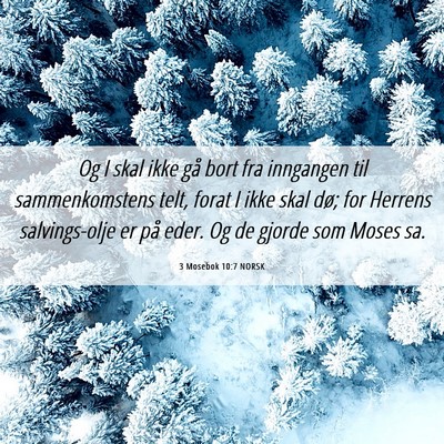 Picture 06 - 3 Mosebok 10:7 NORSK - Og I skal ikke gå bort fra inngangen til - Bible Verse Picture