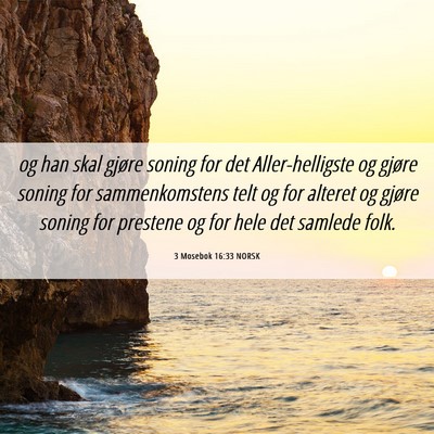 Picture 06 - 3 Mosebok 16:33 NORSK - og han skal gjøre soning for det Aller-helligste - Bible Verse Picture