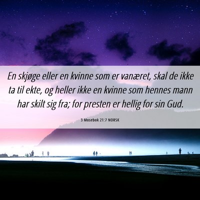 Picture 06 - 3 Mosebok 21:7 NORSK - En skjøge eller en kvinne som er vanæret, skal - Bible Verse Picture