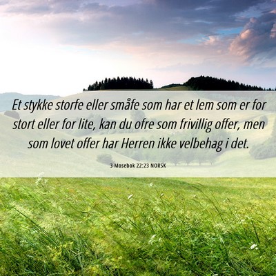Picture 06 - 3 Mosebok 22:23 NORSK - Et stykke storfe eller småfe som har et lem som - Bible Verse Picture