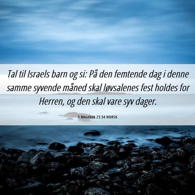 Picture 06 - 3 Mosebok 23:34 NORSK - Tal til Israels barn og si: På den femtende dag - Bible Verse Picture