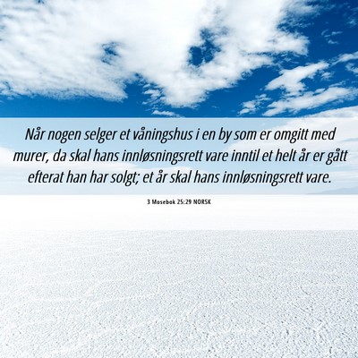 Picture 06 - 3 Mosebok 25:29 NORSK - Når nogen selger et våningshus i en by som er - Bible Verse Picture
