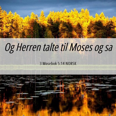 Picture 06 - 3 Mosebok 5:14 NORSK - Og Herren talte til Moses og - Bible Verse Picture