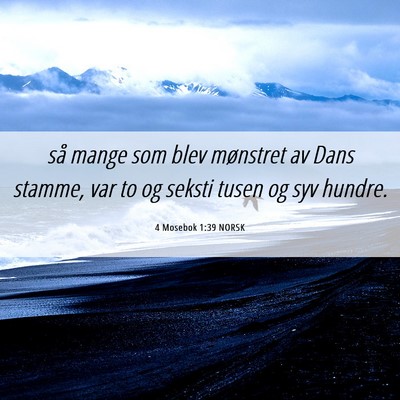 Picture 06 - 4 Mosebok 1:39 NORSK - så mange som blev mønstret av Dans stamme, var - Bible Verse Picture