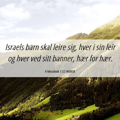 Picture 06 - 4 Mosebok 1:52 NORSK - Israels barn skal leire sig, hver i sin leir og - Bible Verse Picture