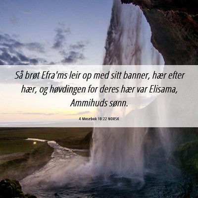 Picture 06 - 4 Mosebok 10:22 NORSK - Så brøt Efra'ms leir op med sitt banner, hær - Bible Verse Picture