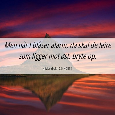 Picture 06 - 4 Mosebok 10:5 NORSK - Men når I blåser alarm, da skal de leire som - Bible Verse Picture