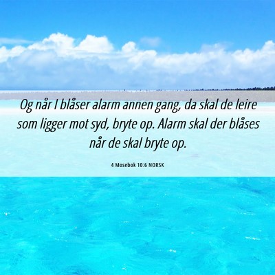 Picture 06 - 4 Mosebok 10:6 NORSK - Og når I blåser alarm annen gang, da skal de - Bible Verse Picture