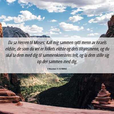 Picture 06 - 4 Mosebok 11:16 NORSK - Da sa Herren til Moses: Kall mig sammen sytti - Bible Verse Picture