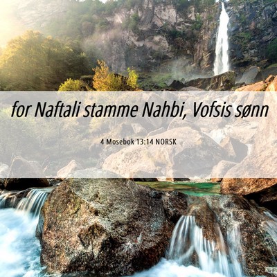 Picture 06 - 4 Mosebok 13:14 NORSK - for Naftali stamme Nahbi, Vofsis - Bible Verse Picture