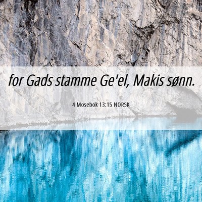 Picture 06 - 4 Mosebok 13:15 NORSK - for Gads stamme Ge'el, Makis - Bible Verse Picture