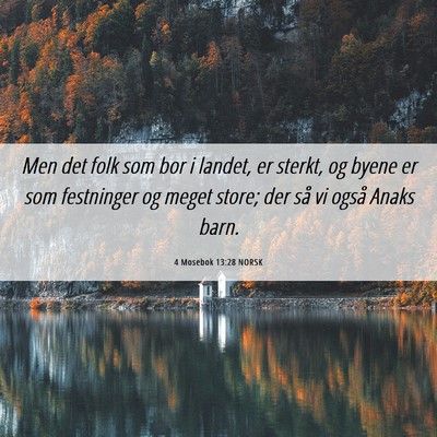 Picture 06 - 4 Mosebok 13:28 NORSK - Men det folk som bor i landet, er sterkt, og - Bible Verse Picture