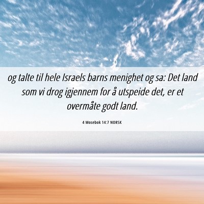 Picture 06 - 4 Mosebok 14:7 NORSK - og talte til hele Israels barns menighet og sa: - Bible Verse Picture