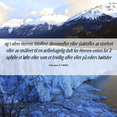 Picture 06 - 4 Mosebok 15:3 NORSK - og I ofrer Herren ildoffer(-)brennoffer eller - Bible Verse Picture