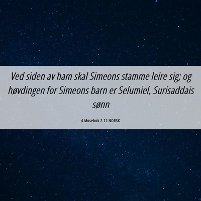 Picture 06 - 4 Mosebok 2:12 NORSK - Ved siden av ham skal Simeons stamme leire sig; - Bible Verse Picture