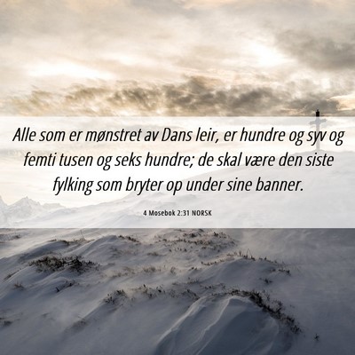 Picture 06 - 4 Mosebok 2:31 NORSK - Alle som er mønstret av Dans leir, er hundre og - Bible Verse Picture