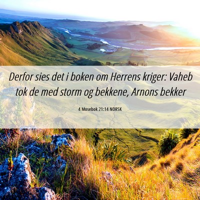 Picture 06 - 4 Mosebok 21:14 NORSK - Derfor sies det i boken om Herrens kriger: Vaheb - Bible Verse Picture