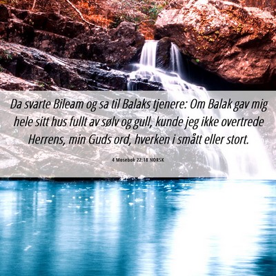 Picture 06 - 4 Mosebok 22:18 NORSK - Da svarte Bileam og sa til Balaks tjenere: Om - Bible Verse Picture