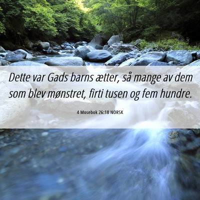Picture 06 - 4 Mosebok 26:18 NORSK - Dette var Gads barns ætter, så mange av dem som - Bible Verse Picture