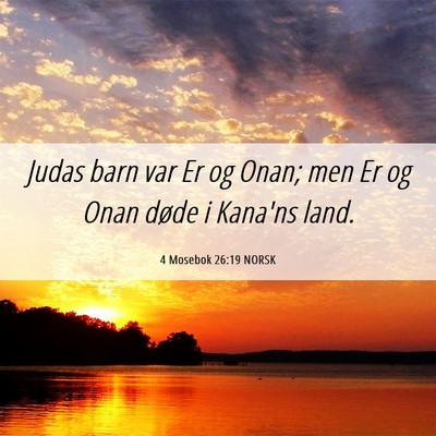 Picture 06 - 4 Mosebok 26:19 NORSK - Judas barn var Er og Onan; men Er og Onan døde i - Bible Verse Picture