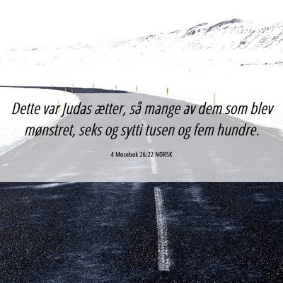 Picture 06 - 4 Mosebok 26:22 NORSK - Dette var Judas ætter, så mange av dem som blev - Bible Verse Picture