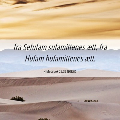 Picture 06 - 4 Mosebok 26:39 NORSK - fra Sefufam sufamittenes ætt, fra Hufam - Bible Verse Picture