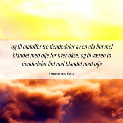 Picture 06 - 4 Mosebok 28:12 NORSK - og til matoffer tre tiendedeler av en efa fint - Bible Verse Picture