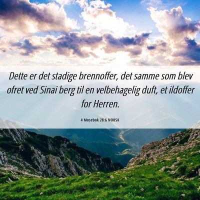 Picture 06 - 4 Mosebok 28:6 NORSK - Dette er det stadige brennoffer, det samme som - Bible Verse Picture